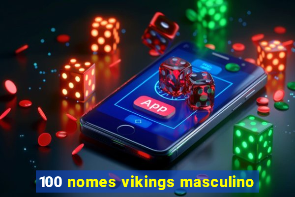 100 nomes vikings masculino